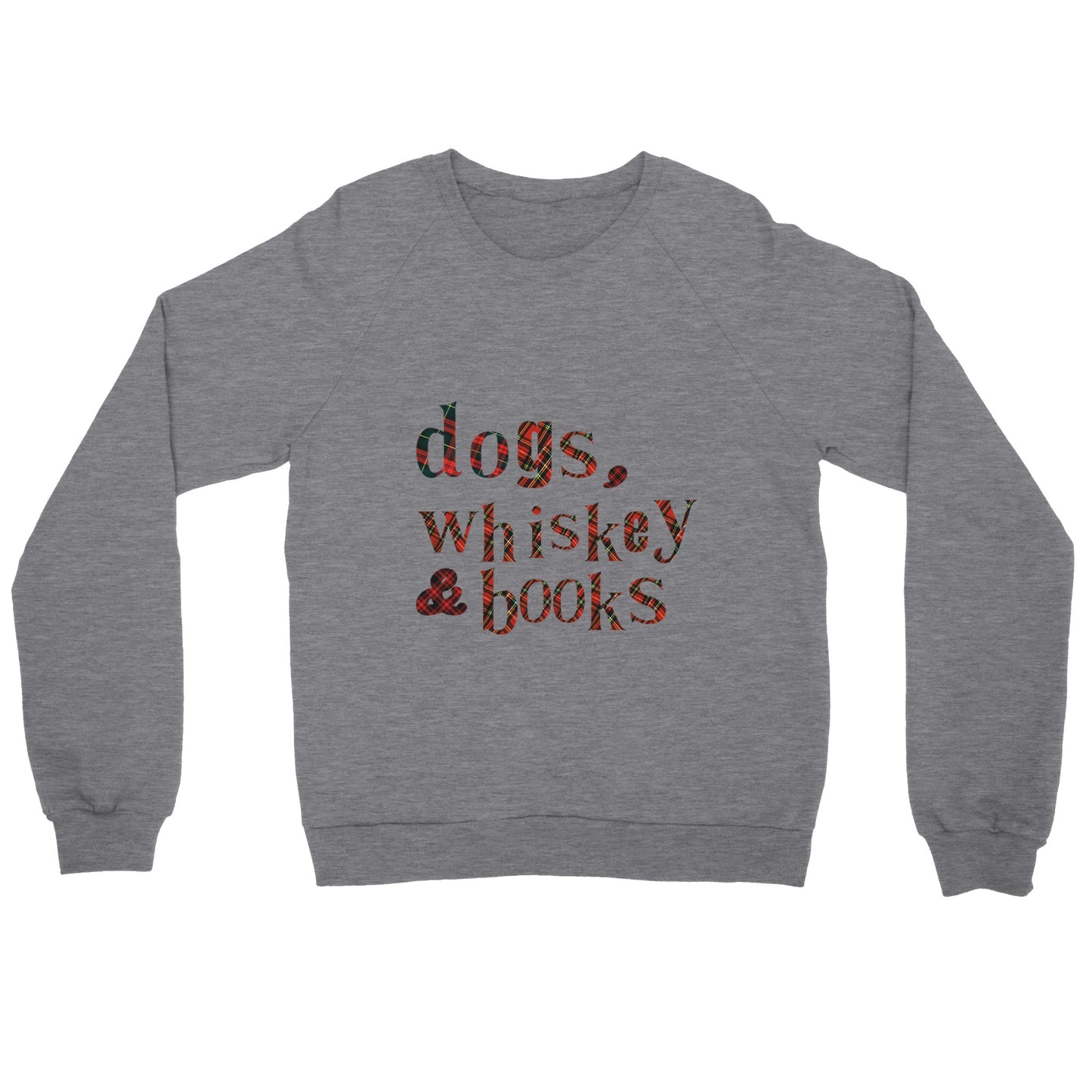 Sweatshirt - Dogs, Whiskey & Books