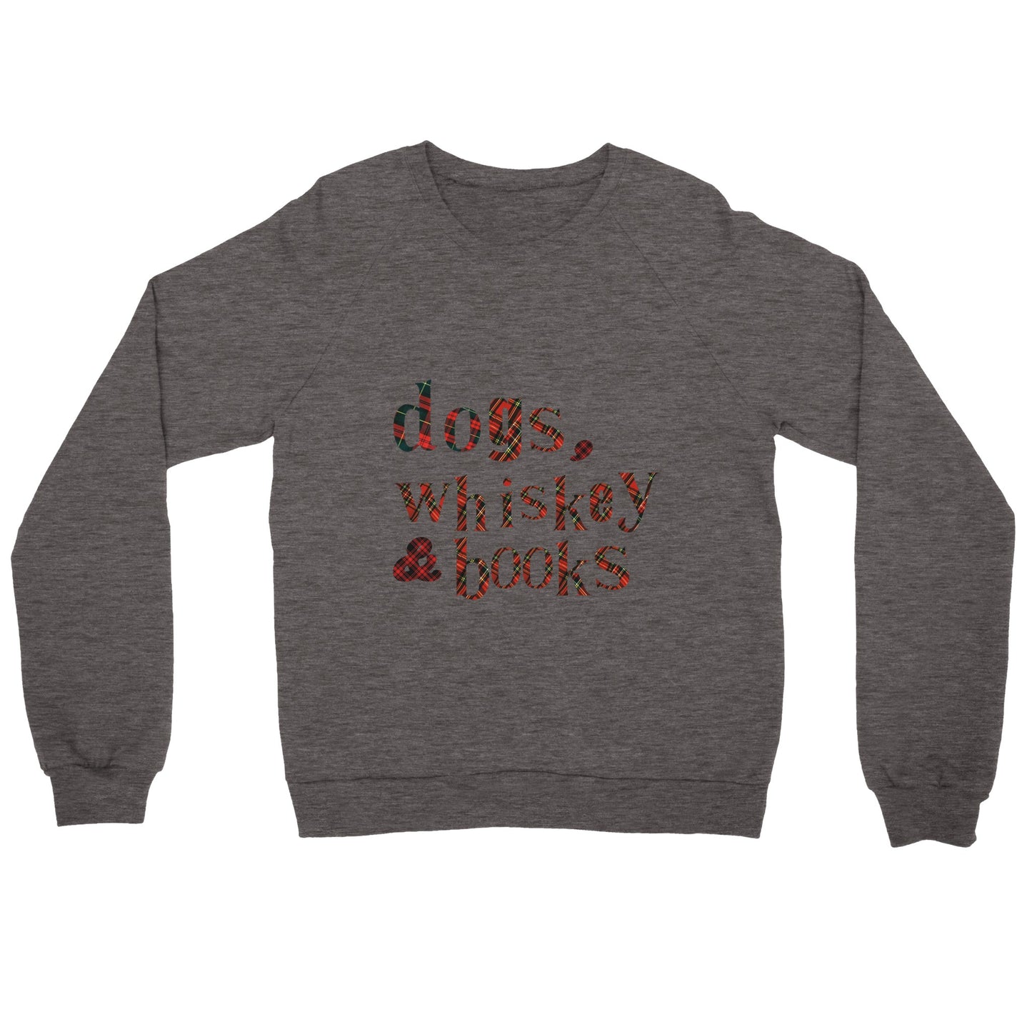 Sweatshirt - Dogs, Whiskey & Books