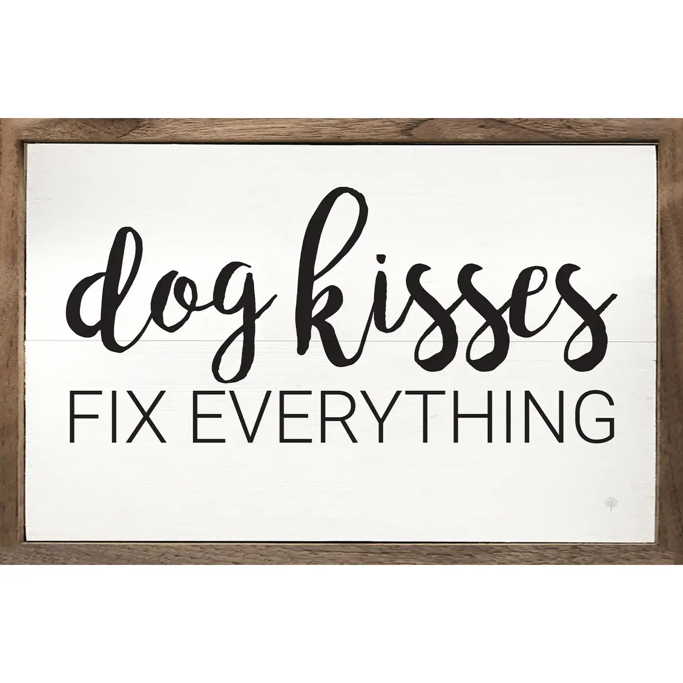 Sign - Dog Kisses Fix Everything