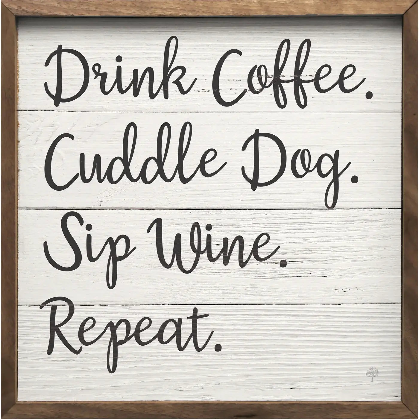 Sign - Drink Coffee Cuddle Dog